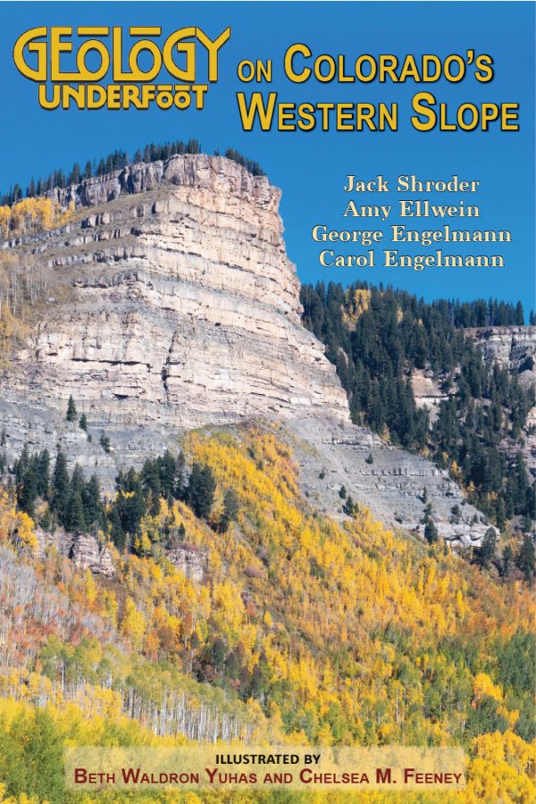 Geology Underfoot on Colorado s Western Slope For Cheap